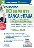 Concorso 10 Esperti Banca d'Italia. Profilo B. Discipline economico-finanziarie. Manuale per la preparazione alla prova preselettiva e scritta. Teoria e quiz. Con espansione online. Con software di simulazione