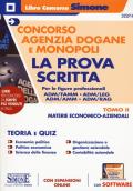 Concorso Agenzia Dogane e Monopoli. La prova scritta per le figure professionali ADM/FAMM - ADM/AMM - ADM/RAG. Con espansione online. Con software di simulazione. Vol. 2: Materie economico-aziendali.