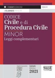 Codice civile e di procedura civile. Leggi complementari