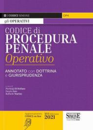 Codice di procedura penale operativo. Annotato con dottrina e giurisprudenza