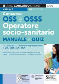 Concorso OSS e OSSS operatore socio-sanitario. Manuale e quiz. Con software di simulazione