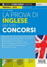 La prova di inglese per tutti i concorsi. Con aggiornamento online. Con software di simulazione. Con Audio