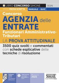 Concorso Agenzia delle Entrate. Funzionari amministrativo-tributari. La prova attitudinale. Con software di simulazione