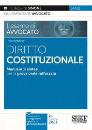 L' esame di avvocato. Diritto costituzionale. Manuale di sintesi per la prova orale rafforzata