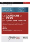 L' esame di avvocato. La soluzione di un caso per la prova orale rafforzata. Con espansione online