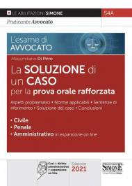 L' esame di avvocato. La soluzione di un caso per la prova orale rafforzata. Con espansione online