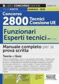 Concorso 2800 Tecnici Coesione UE..- Funzionari esperti tecnici (FT/COE). Manuale completo per la prova scritta. Con software di simulazione