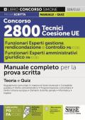 Concorso 2800 Tecnici Coesione UE. Funzionari esperti di gestione, rendicontazione e controllo (FG/COE). Funzionario esperto amministrativo giuridico (FA/COE). Manuale completo per la prova scritta