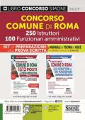 Comune di Roma 250 istruttori 100 funzionari amministrativi. Kit di preparazione alla prova scritta. Manuali di teoria e Quiz. Con espansione online. Con software di simulazione