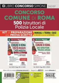 Comune di Roma 500 Istruttori di Polizia locale. Kit di preparazione alla prova scritta. Manuali di teoria e Quiz. Con software di simulazione