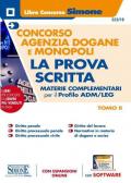 Concorso Agenzia Dogane e Monopoli. La prova scritta. Materie complementari per il profilo ADM/LEG. Con espansione online. Con software di simulazione. Vol. 2