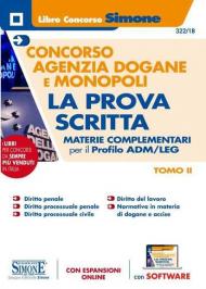 Concorso Agenzia Dogane e Monopoli. La prova scritta. Materie complementari per il profilo ADM/LEG. Con espansione online. Con software di simulazione. Vol. 2