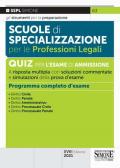 Scuole di specializzazione per le professioni legali. Quiz per l'esame di ammissione a risposta multipla con risposte commentate e simulazioni della prova