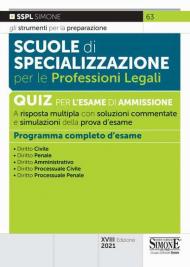 Scuole di specializzazione per le professioni legali. Quiz per l'esame di ammissione a risposta multipla con risposte commentate e simulazioni della prova