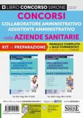 Concorso collaboratore e assistente amministrativo nelle Aziende Sanitarie Locali ASL. Kit di preparazione. Manuale completo + Quiz commentati