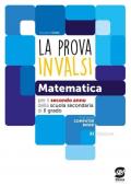 La prova INVALSI di matematica. Per la 2ª classe delle Scuole superiori. Con e-book. Con espansione online