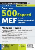 Concorso 500 Esperti MEF e altre amministrazioni centrali. Manuale e quiz. Programma completo per i profili economico (ECO) e giuridico (GIURI). Utile anche per la p