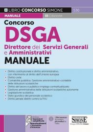 Concorso DSGA Direttore dei Servizi Generali e Amministrativi. Manuale. Con espansione online