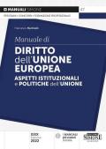 Manuale di diritto dell'Unione Europea. Aspetti istituzionali e politiche dell'Unione