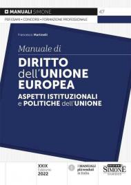 Manuale di diritto dell'Unione Europea. Aspetti istituzionali e politiche dell'Unione