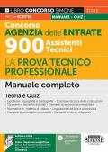 Concorso Agenzia delle Entrate 900 Assistenti Tecnici. La prova tecnico-professionale. Manuale completo. Teoria e quiz. Con risorse online semplificate. Con software online di simulazione