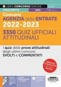 Concorso Agenzia delle Entrate 2022-2023 3350 Quiz Ufficiali Attitudinali - I quiz delle prove attitudinali degli ultimi concorsi svolti e commentati