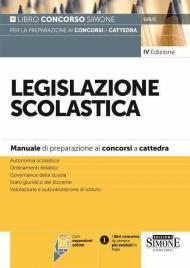 Legislazione scolastica. Manuale di preparazione alle prove dei concorsi a cattedra. Con espansione online