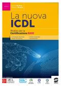 La nuova ICDL certificazione base. Per le Scuole superiori. Con e-book. Con espansione online