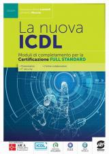La nuova ICDL certificazione full standard. Per le Scuole superiori. Con e-book. Con espansione online