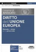 L'esame di avvocato. Diritto dell'Unione Europea. Manuale di sintesi per la prova orale rafforzata