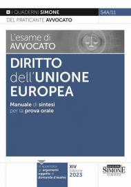 L'esame di avvocato. Diritto dell'Unione Europea. Manuale di sintesi per la prova orale rafforzata