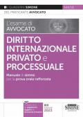 L'esame di avvocato. Diritto internazionale privato e processuale. Manuale di sintesi per la prova orale rafforzata