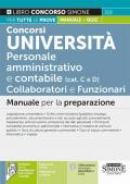 Concorsi Università. Personale amministrativo e contabile (categorie C e D). Collaboratori e funzionari. Manuale per la preparazione. Con espansione online. Con software di simulazione