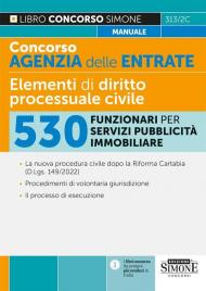 Concorso agenzia delle entrate. Elementi di diritto processuale civile. 530 funzionari per servizi pubblicità immobiliare