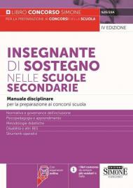 Insegnante di sostegno nelle scuole secondarie. Manuale disciplinare per la preparazione ai concorsi scuola.Normativa e governance dell'inclusione - ... - Strumenti operativi. Con espansione online