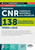 Concorso CNR Consiglio Nazionale delle Ricerche. 138 collaboratori di amministrazione. Manuale+quiz. Con software di simulazione