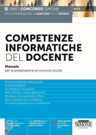 Competenze Informatiche del Docente. Manuale per la preparazione ai concorsi scuola