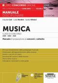 Musica. Classi di concorso A29-A30 (ex A031-A032) -A53. Manuale disciplinare completo per le prove scritte, orali e pratiche dei concorsi a cattedra. Con espansioni online