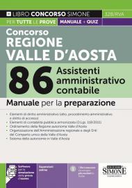 Concorso regione Valle d'Aosta 86 assistenti amministrativo contabile. Manuale per la preparazione. Con espansione online. Con software di simulazione