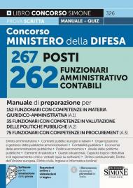 Concorso Ministero della Difesa - 267 posti - 262 Funzionari amministrativo-contabili - Manuale di preparazione con software per la simulazione della prova