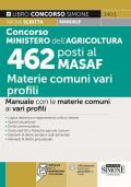 Concorso Ministero dell'agricoltura MASAF 462 posti 374 funzionari 88 assistenti. Manuale con le materie comuni ai vari profili. Con software con quiz