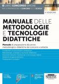 Manuale delle metodologie e tecnologie didattiche. Manuale di preparazione alle prove metodologico-didattiche dei concorsi a cattedra. Con espansione online