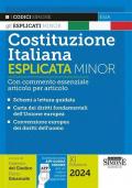 Costituzione italiana esplicata. Con commento essenziale articolo per articolo. Ediz. minor