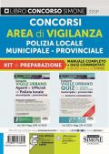 Concorsi area di vigilanza polizia locale, municipale, provinciale. Kit di preparazione. Manuale completo + Quiz commentati. Con espansione online. Con software di simulazione