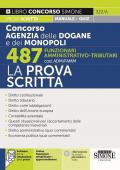 Concorso Agenzia delle Dogane e dei Monopoli. 487 funzionari amministrativo-tributari (cod. ADM/FAMM). La prova scritta. Con software di simulazione