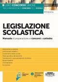 Legislazione scolastica. Manuale di preparazione alle prove dei concorsi a cattedra. Con espansioni online