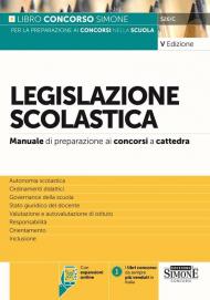 Legislazione scolastica. Manuale di preparazione alle prove dei concorsi a cattedra. Con espansioni online