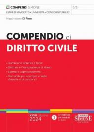 Compendio di diritto civile. Trattazione sintetica e facile. Dottrina e Giurisprudenza di rilievo. Esempi e approfondimenti. Domande più ricorrenti in sede d'esame o di concorso