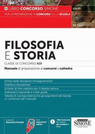 Filosofia e Storia Classe di concorso A19. Manuale di preparazione ai concorsi a cattedra. Con espansione online