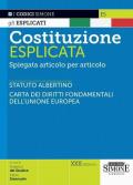 Costituzione esplicata. Spiegata articolo per articolo